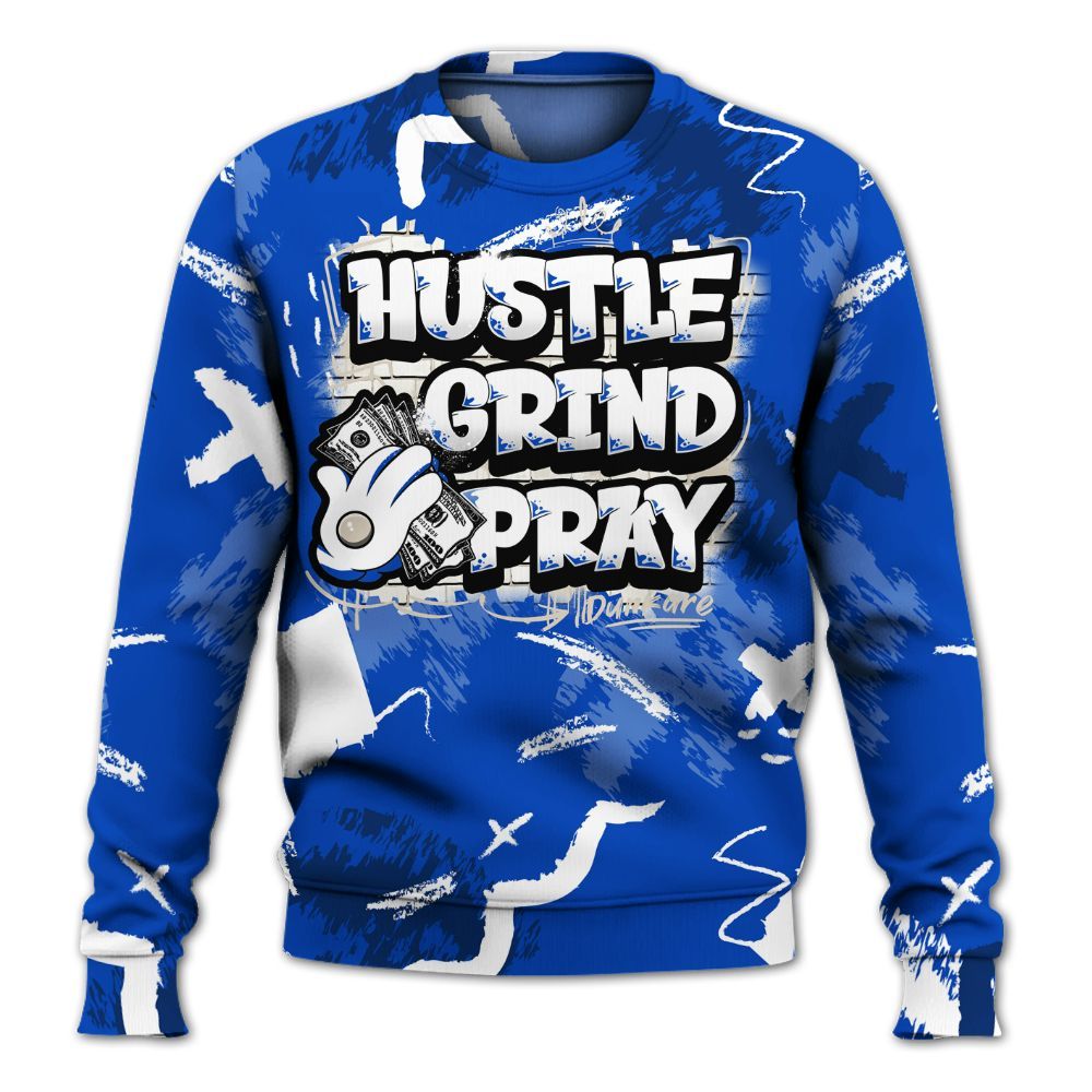 Sweatshirt To Match Low Game Royal 1s - Hustle Grind Pray Graphic Street Style All Over Print