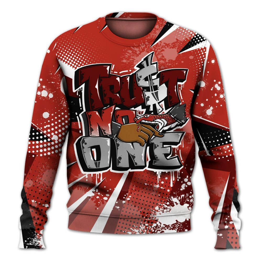 Sweatshirt To Match SP Firewood Orange 4s - Poly Trust No One Dripping All Over Print