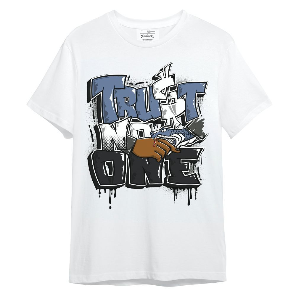 Shirt To Match Mid Space Jam 1s - Trust No One Drip Streetwear Unisex Shirt