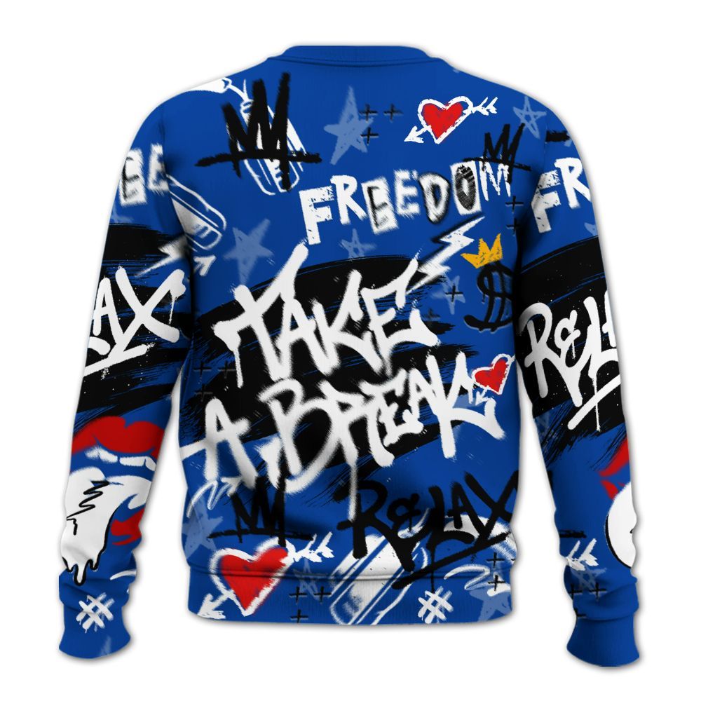 Sweatshirt To Match Hyper Royal 12s - Take Break Freedom Graffiti Streetwear All Over Print