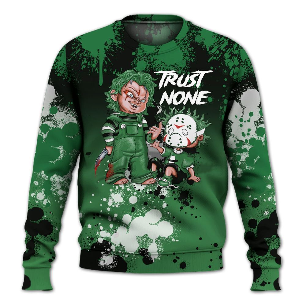 Sweatshirt To Match Lucky Green 1s - Trust No One Scary All Over Print
