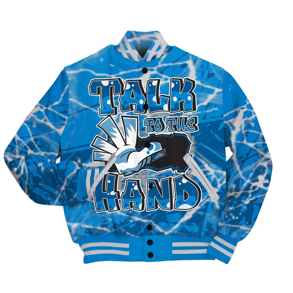 Varsity Jacket To Match Industrial Blue 4s - Talk To Hand Profound Graphic Varsity Jacket Unisex
