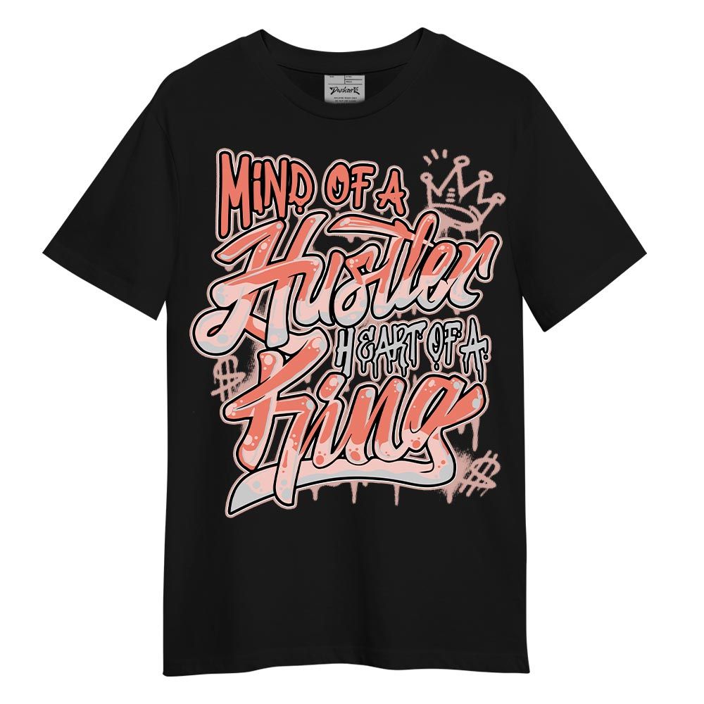 Shirt To Match Legend Pink 11s T-- Mind Of Hustlers Heart King Graphic T-Shirt Unisex