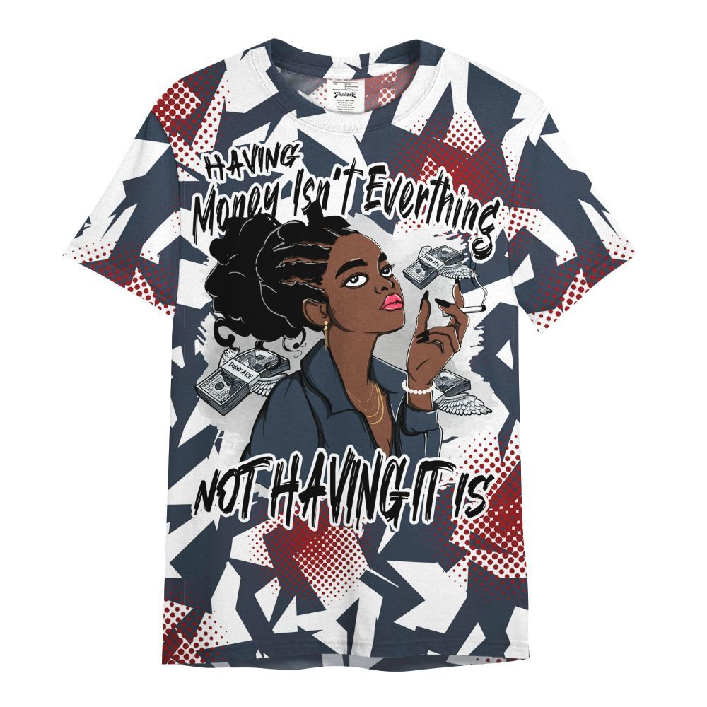 Shirt To Match Navy Blue 2024 6s - Having Money Isn't Everthing Retro All Over Print