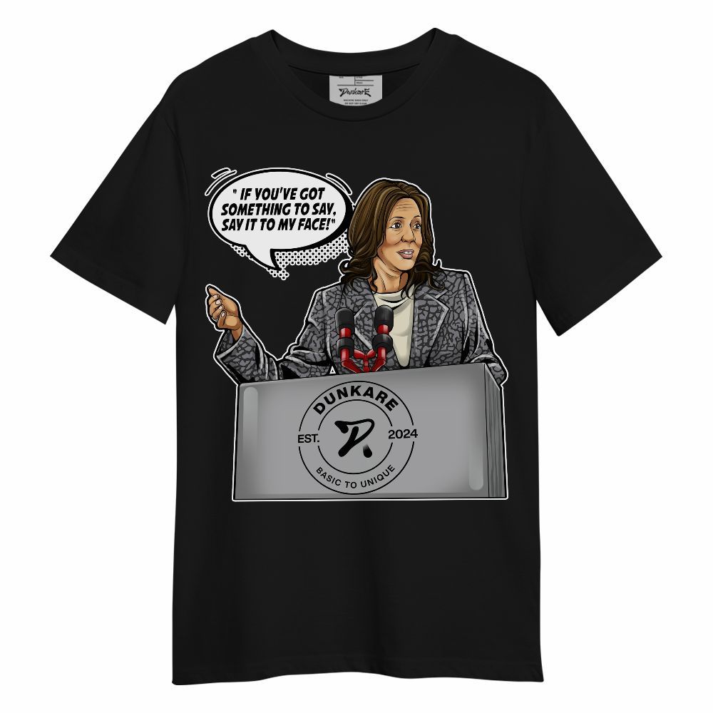 Shirt To Match Cement Grey 3s - 'Say It To My Face' Unisex Shirt