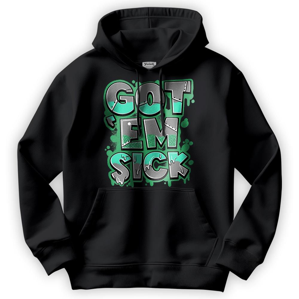 Sweatshirt To Match Black Green Glow 3s Hoodie - Gotten 'Em Sick Graphic Hoodie Unisex