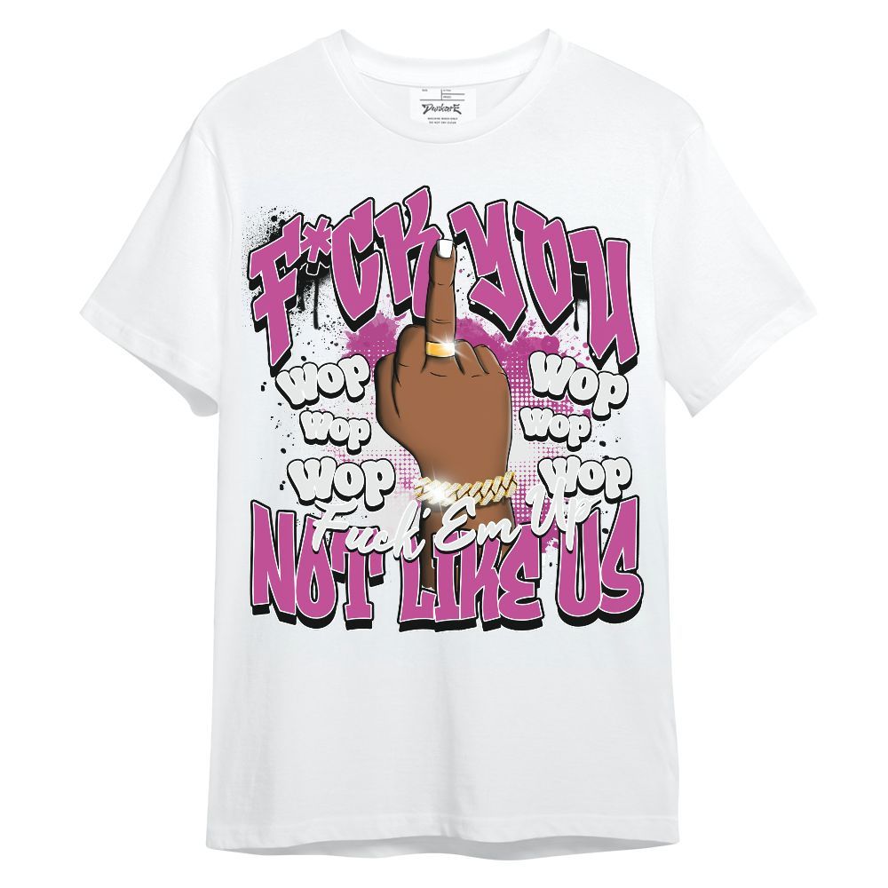 Shirt To Match Dunk Low Active Fuchsia - Dont Like Us Retro Unisex Shirt