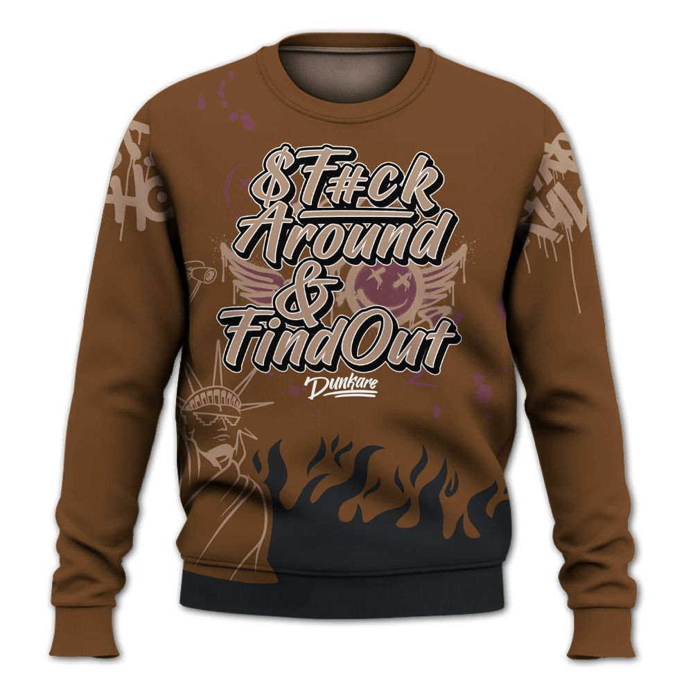 Sweatshirt To Match Archaeo Brown 3s - Graphic Fck Around Find Out All Over Print