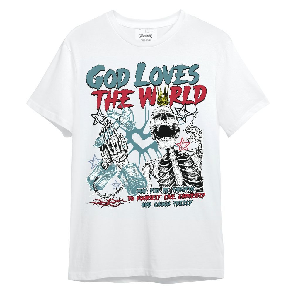 Shirt To Match Dunk Low Denim Turquoise Royal - God Loves The World Unisex Shirt
