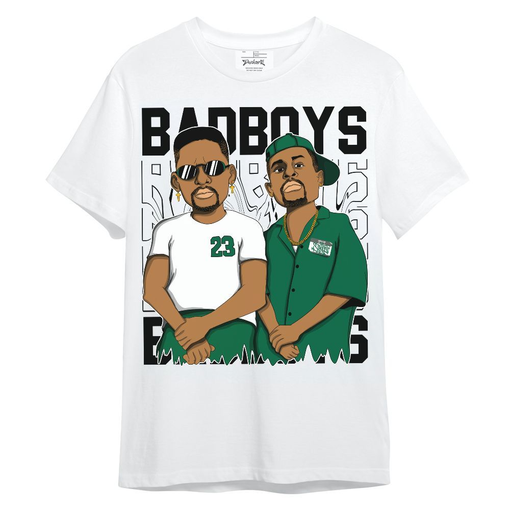 Shirt To Match Pine Green 4s - Bad Boys Funny Graphic Unisex Shirt