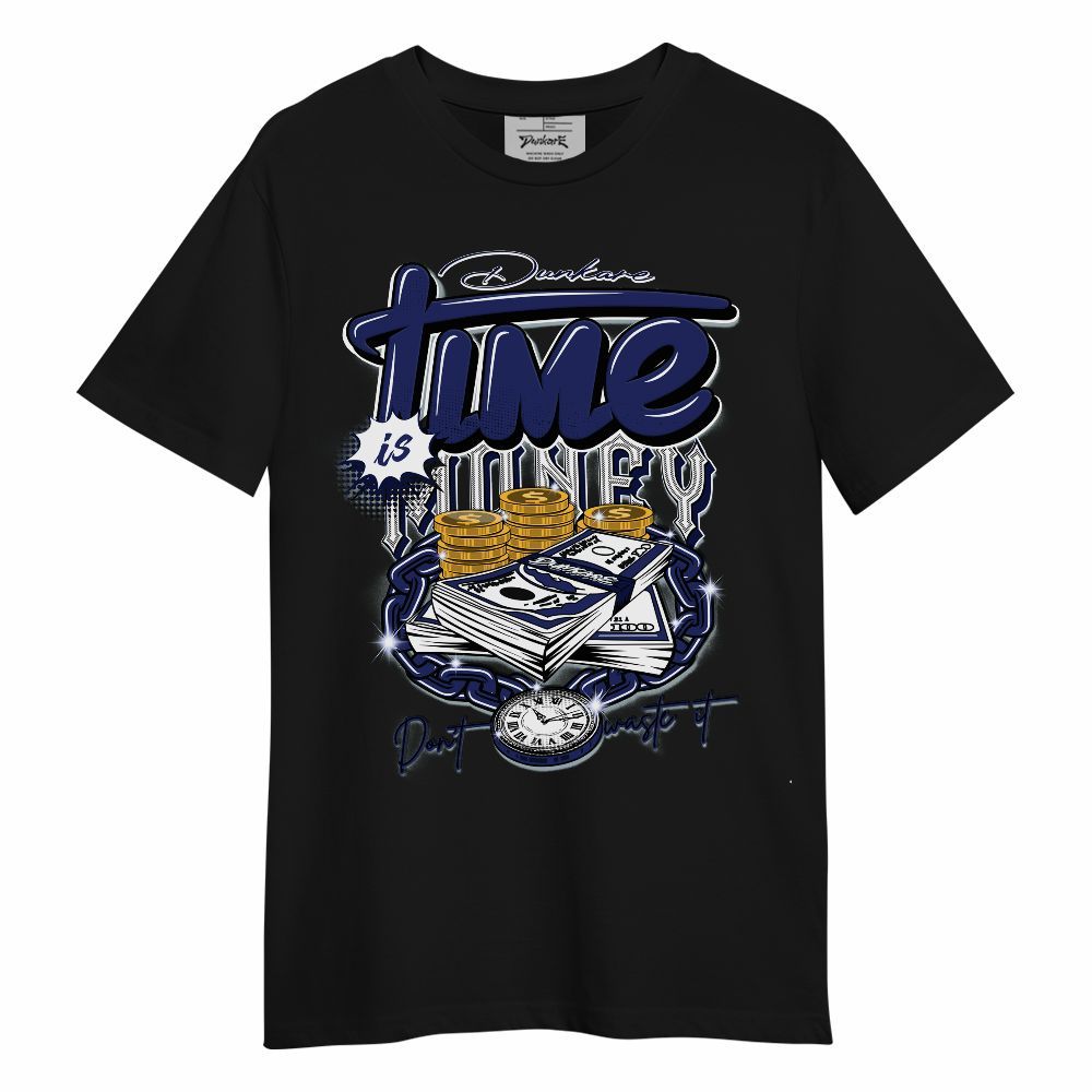 Shirt To Match Midnight Navy 11s - Time Is Money Unisex Shirt