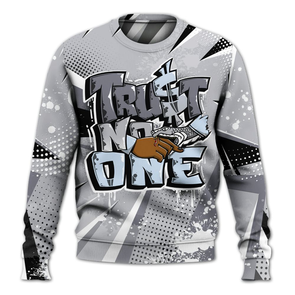 Sweatshirt To Match Low Cement Grey 11s - Poly Trust No One Dripping All Over Print