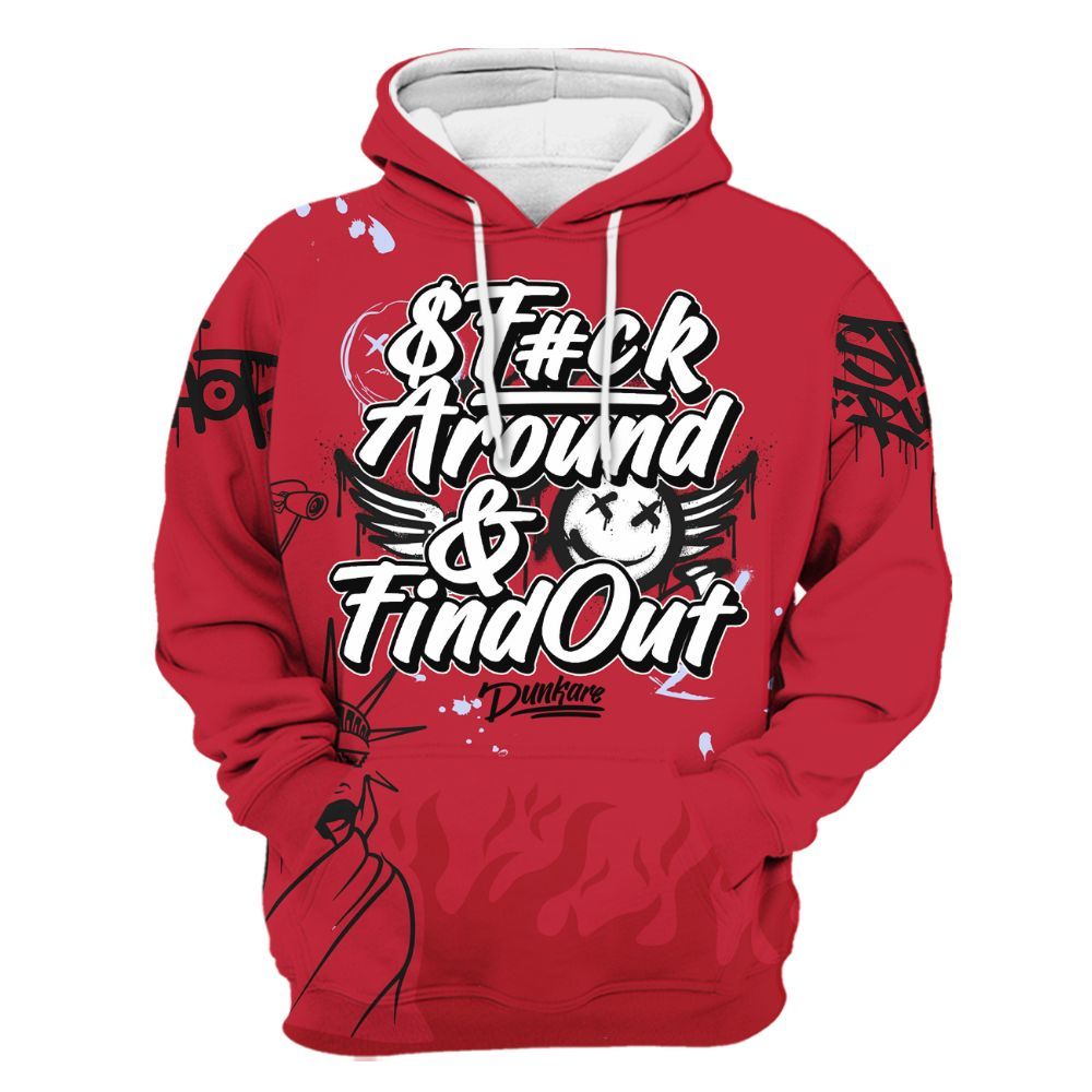 Hoodie To Match Toro Bravo 6s - Graphic Fck Around Find Out All Over Print