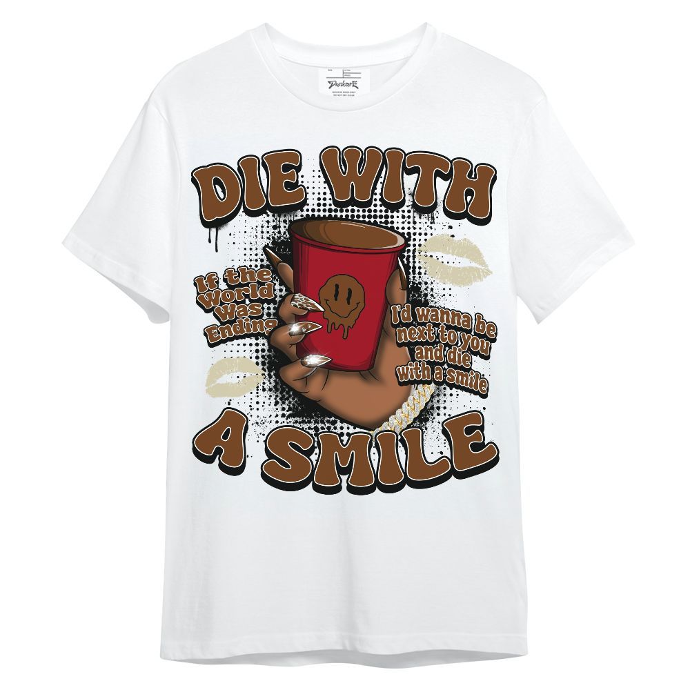 Shirt To Match Archaeo Brown 5s - Die With A Smile Graphic Unisex Shirt