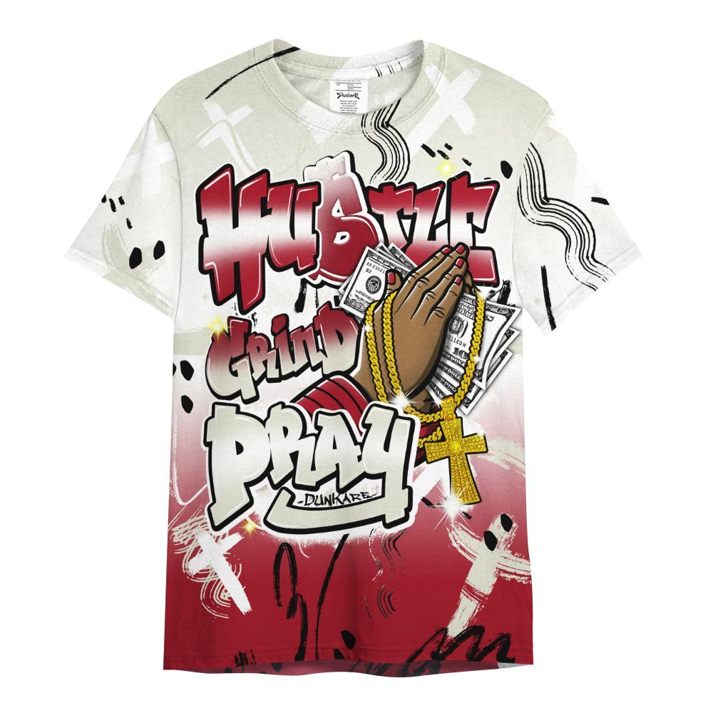 Shirt To Match 2025 High OG Cinnabar 1s - Money Hustle Grind Pray All Over Print