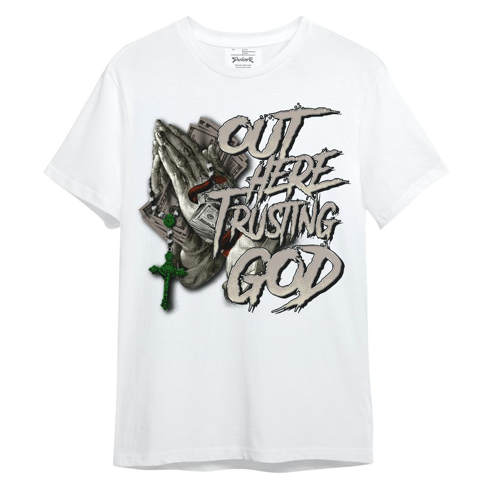 Shirt To Match El Grito 5s - Out Here Trusting God Money Unisex Shirt