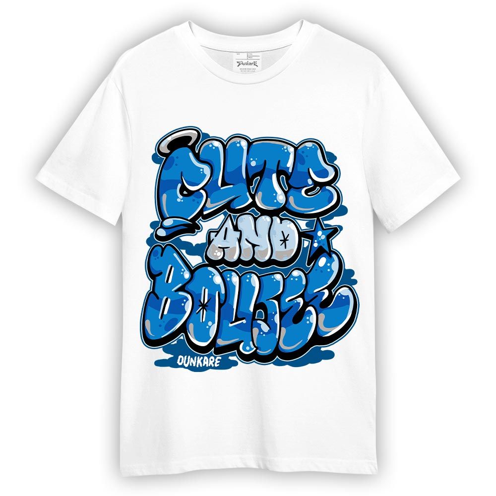 Shirt To Match Industrial Blue 4s T-- Cute And Boujee Graphic T-Shirt Unisex