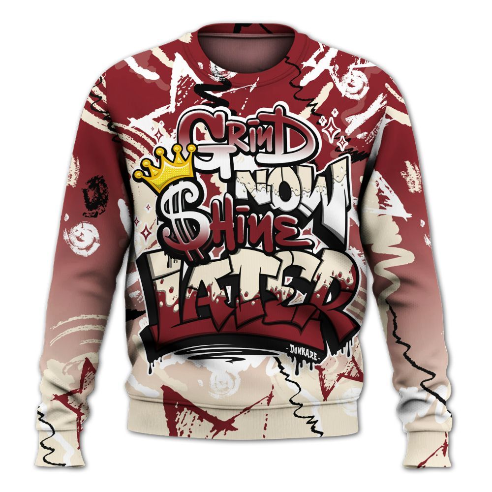 Sweatshirt To Match Valentine's Day 2026 4s - Grind Shine Later Drip All Over Print
