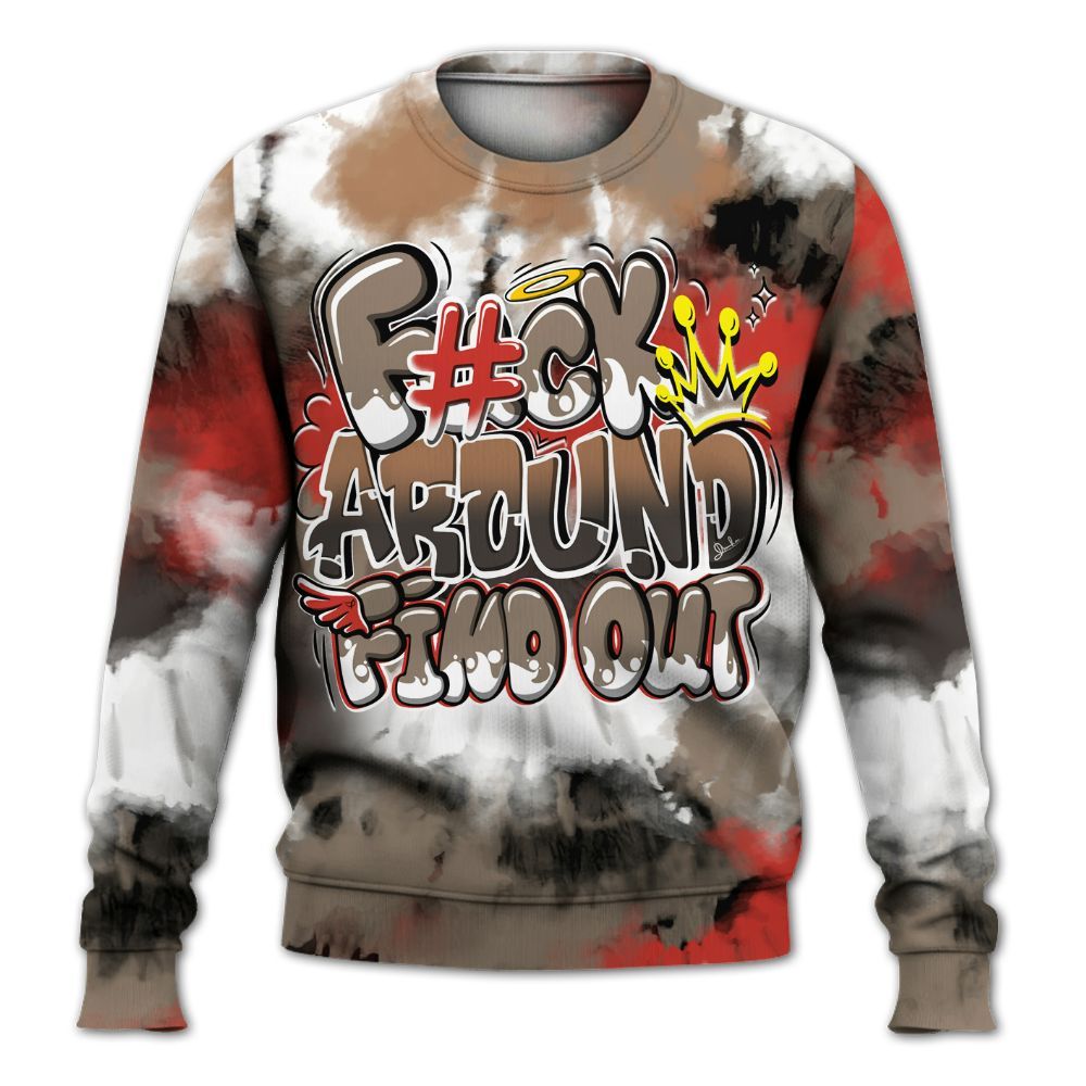 Sweatshirt To Match Air Max Rocky Distressed - Tie Dye FK Around Find Out All Over Print