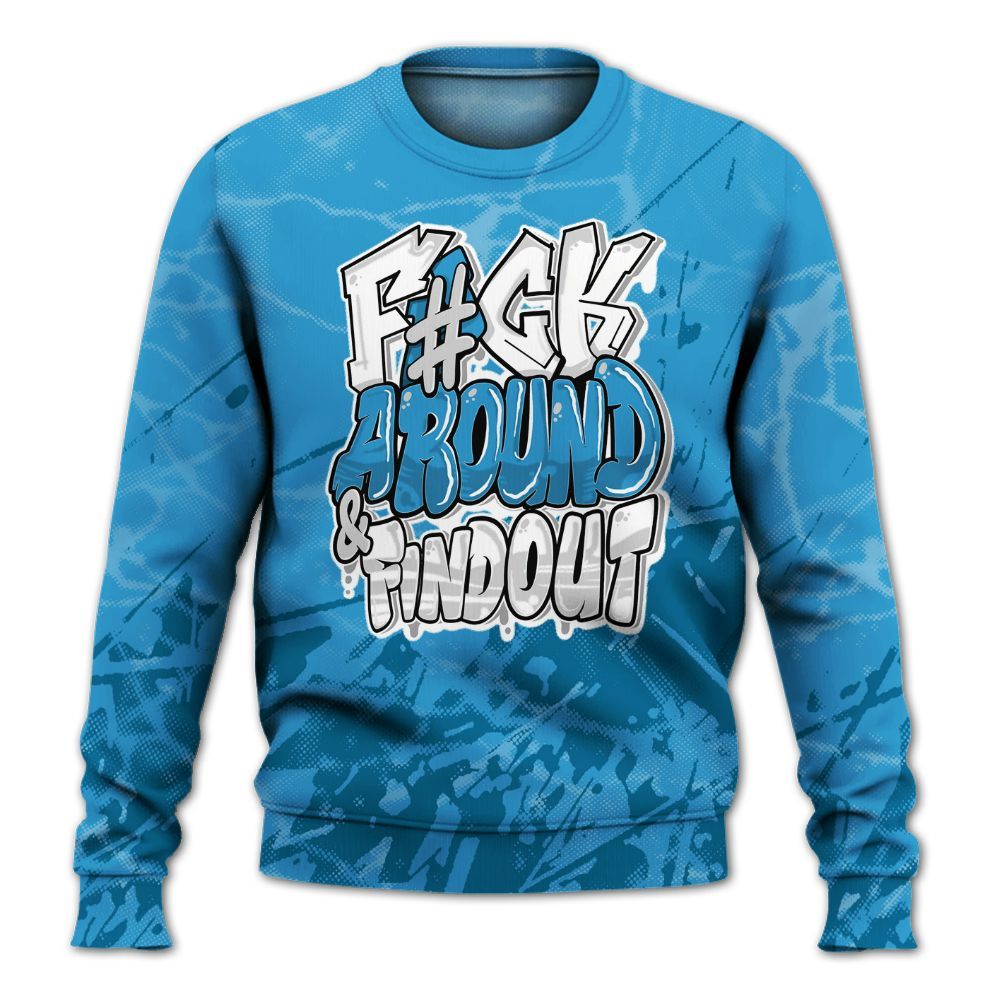 Sweatshirt To Match Powder Blue 9s - F Around Find Out Graphic Profound All Over Print