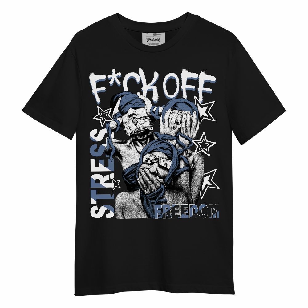 Shirt To Match Mid Space Jam 1s - Fck Off Stress Freedom Unisex Shirt