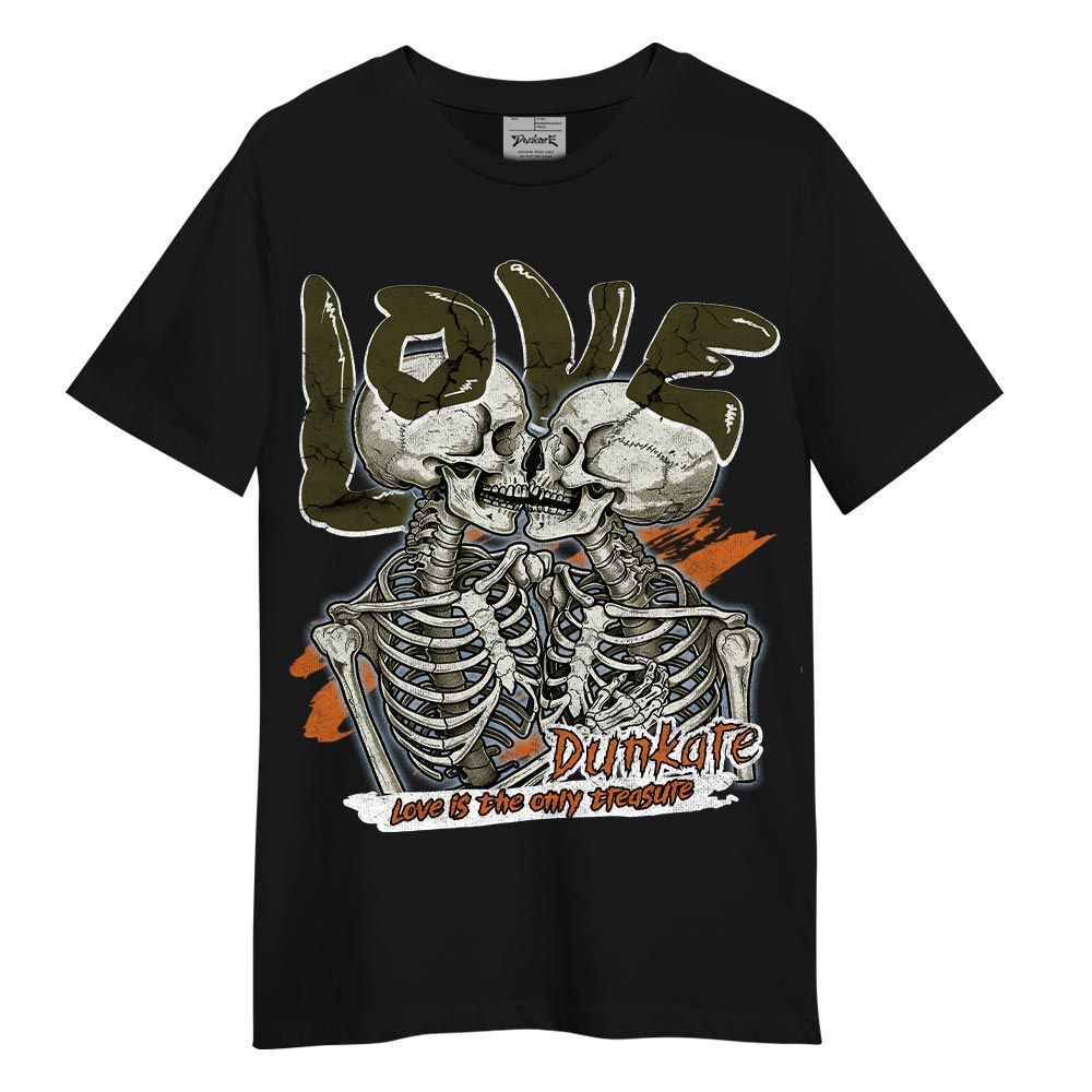 Shirt To Match Olive 5s T-- Skull Love T-Shirt Unisex