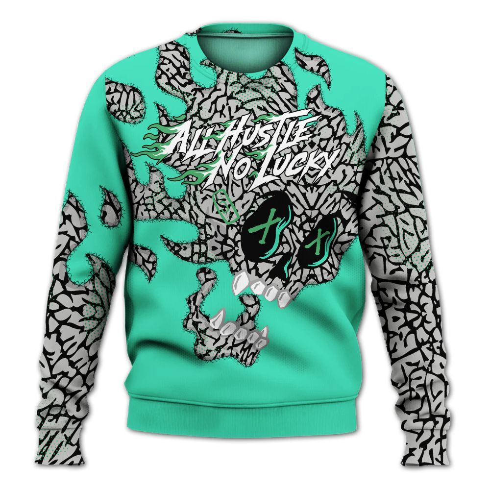 Sweatshirt To Match Black Green Glow 3s - All Hustle No Lucky Skull Green Glow 3s All Over Print