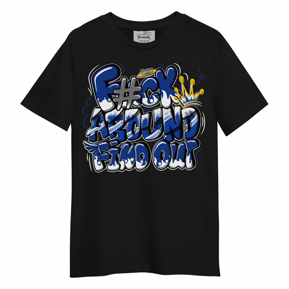 Shirt To Match Air Foamposite One Royal - FK Around Find Out Unisex Shirt