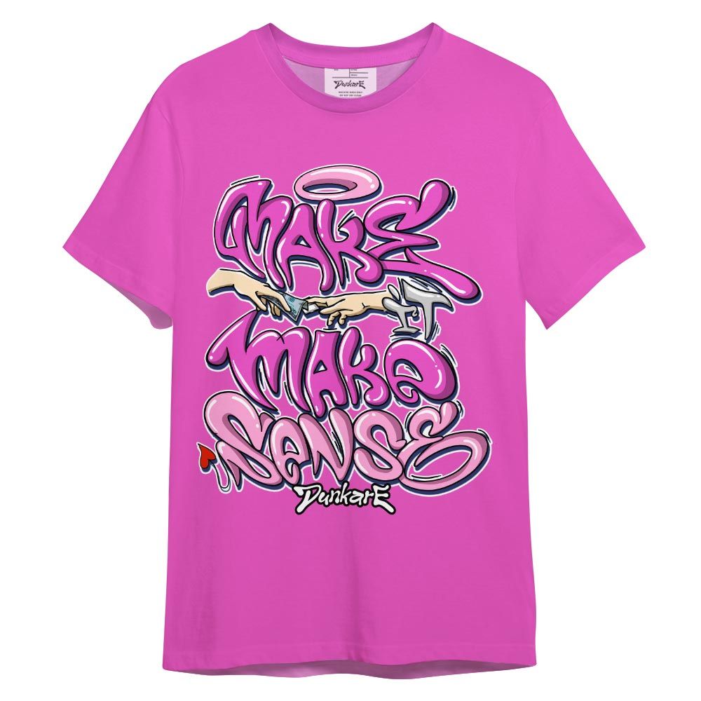 Shirt To Match Hyper Violet 4s T-- Make It Make Sense Color T-Shirt Unisex 0205 NMP