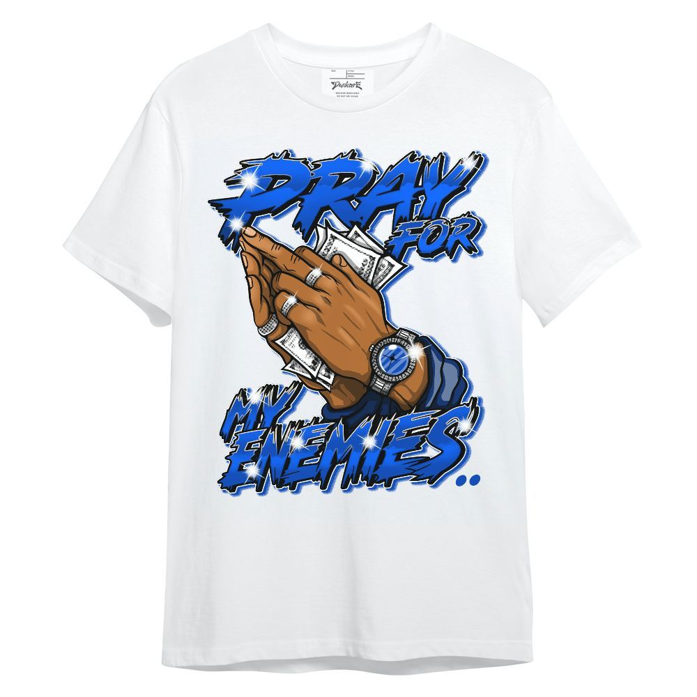 Shirt To Match Low Game Royal 1s - Prayed For Enemies Graphic Unisex Shirt