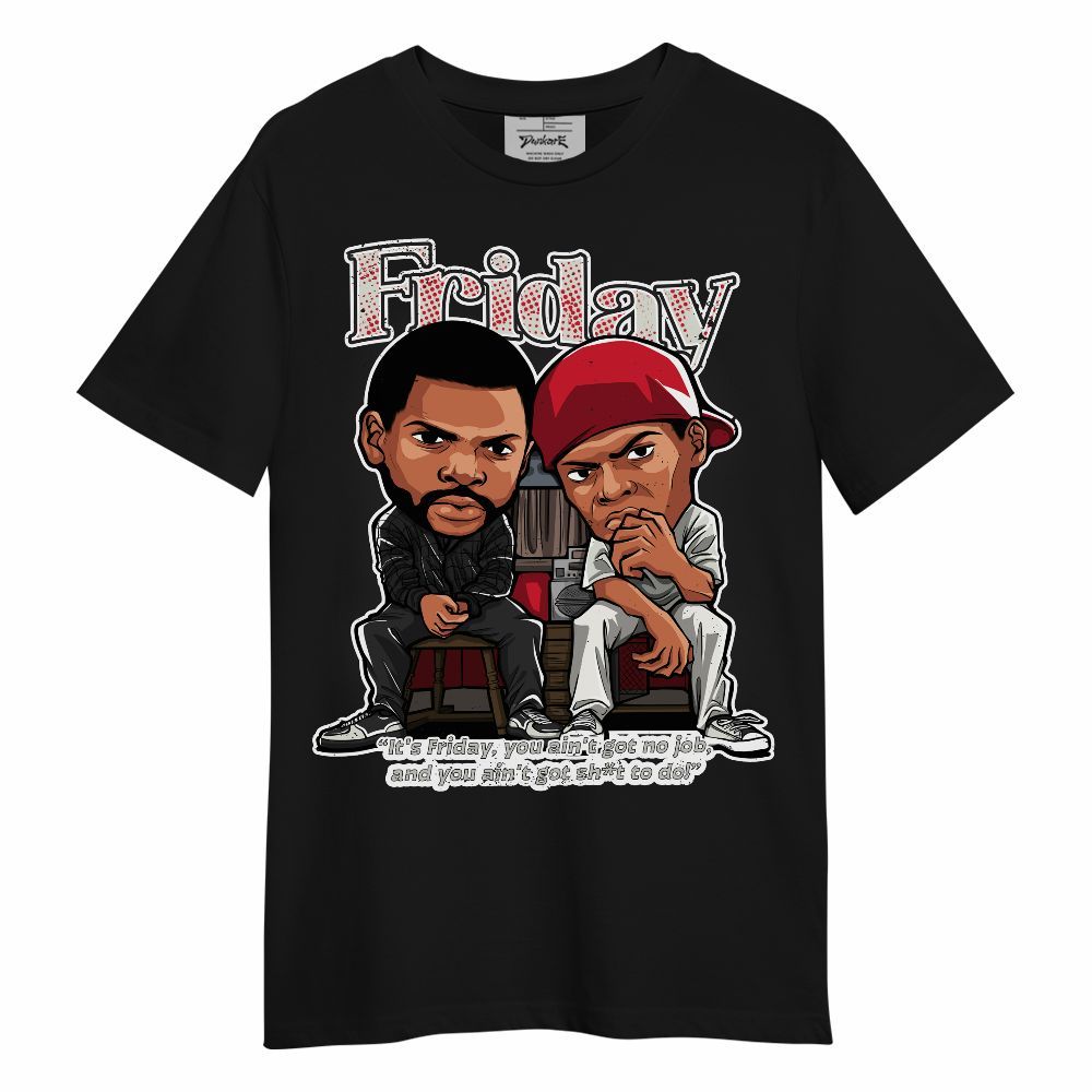 Shirt To Match Flight Club 4s - Friday Movie Graphic
