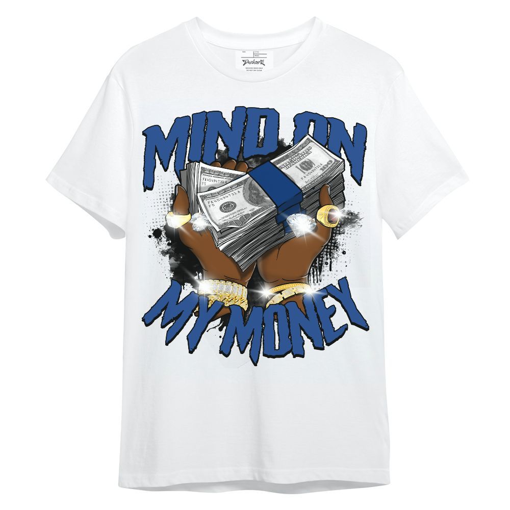 Shirt To Match High OG True Blue 1s - Mind On My Money Graphic Unisex Shirt