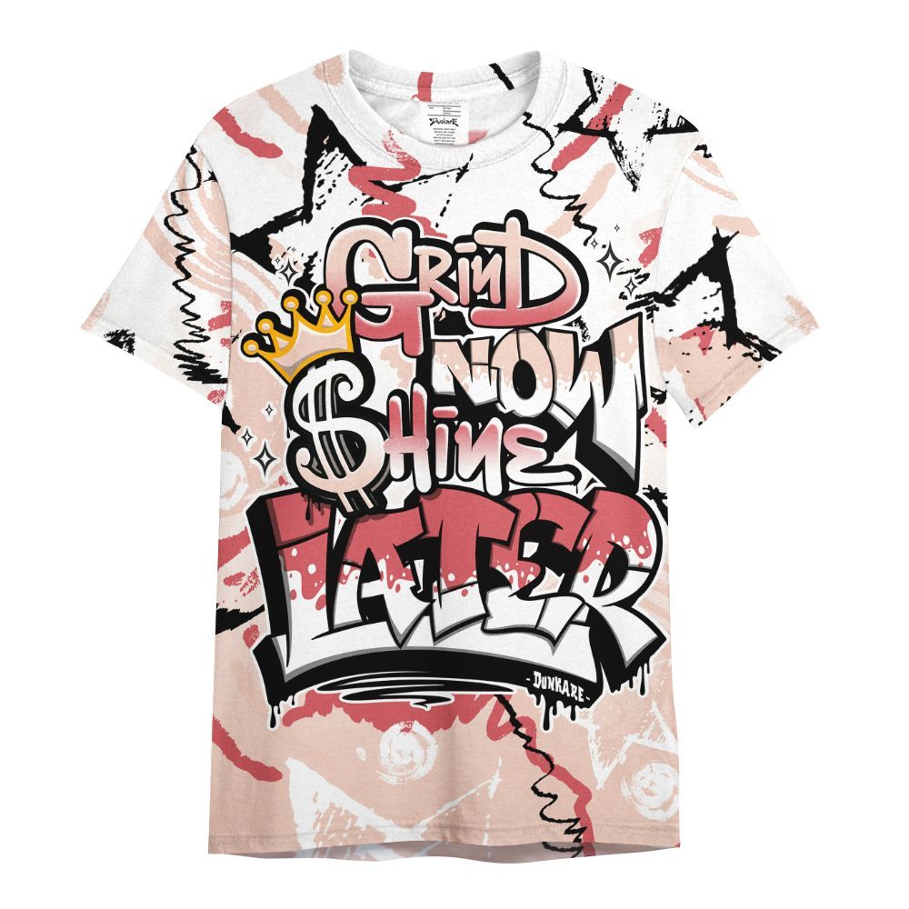 Shirt To Match Washed Coral 2s Shirt, Grind Shine Later Drip All Over Print