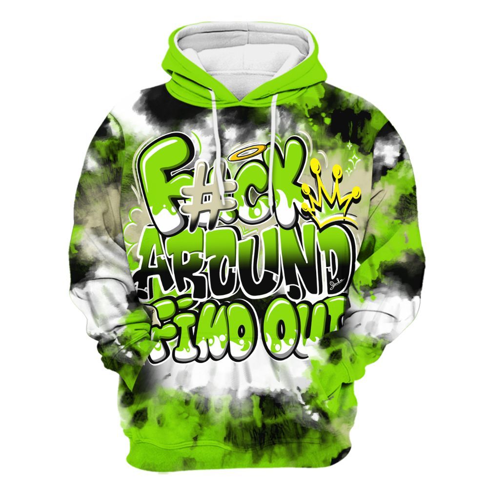 Hoodie To Match Electric Green 6s - Tie Dye FK Around Find Out All Over Print