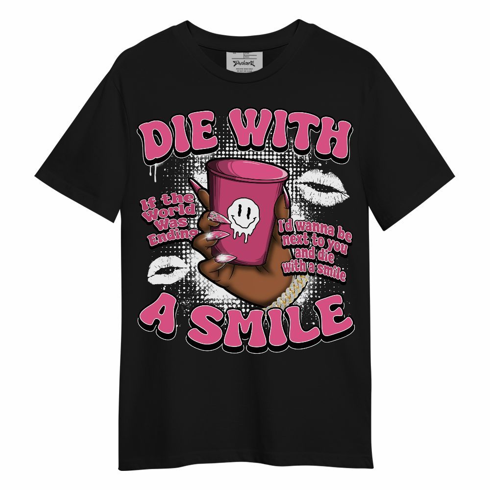 Shirt To Match Air Max SNDR Hyper Pink - Die With A Smile Graphic Unisex Shirt