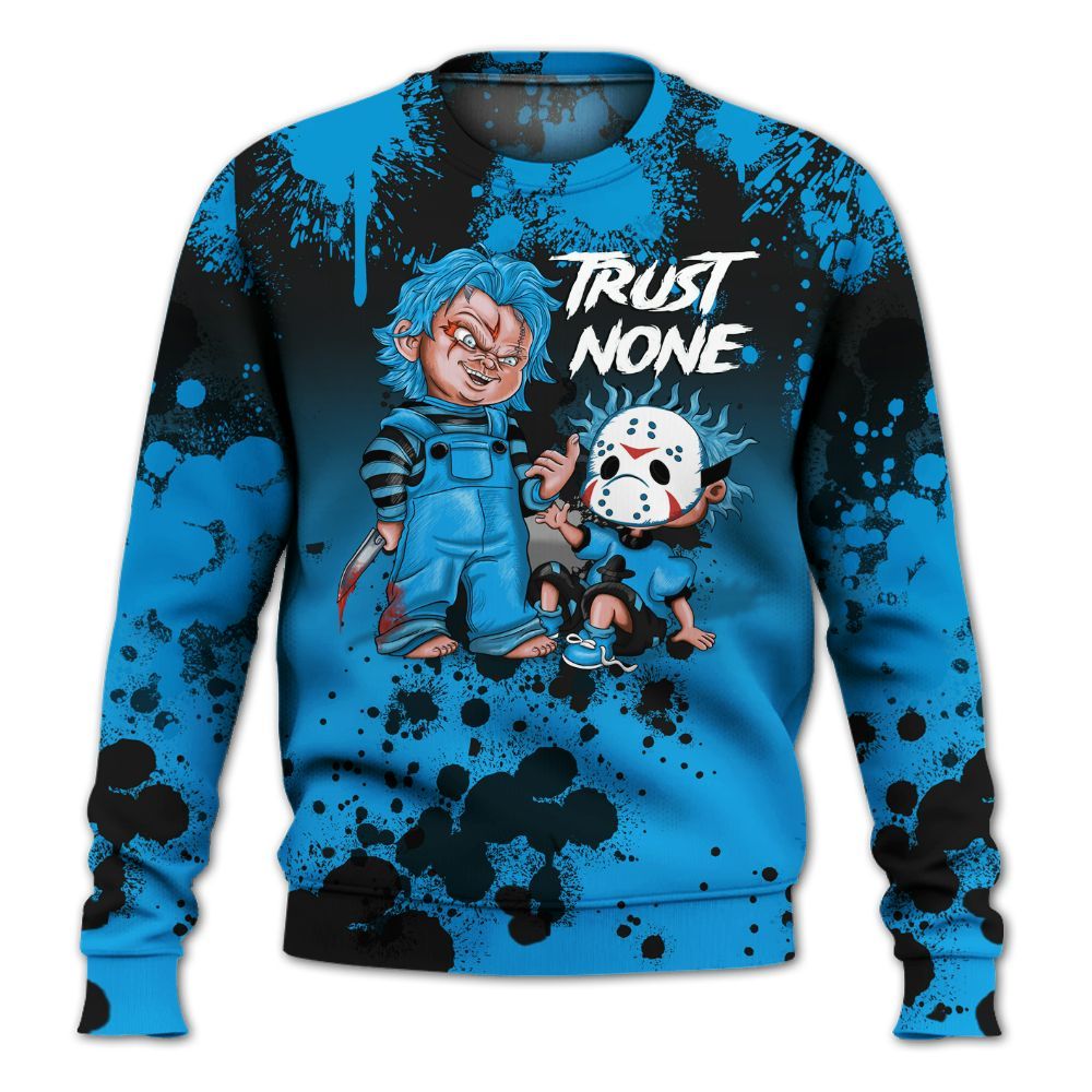 Sweatshirt To Match Black University Blue 2022 13s - Trust No One Scary All Over Print