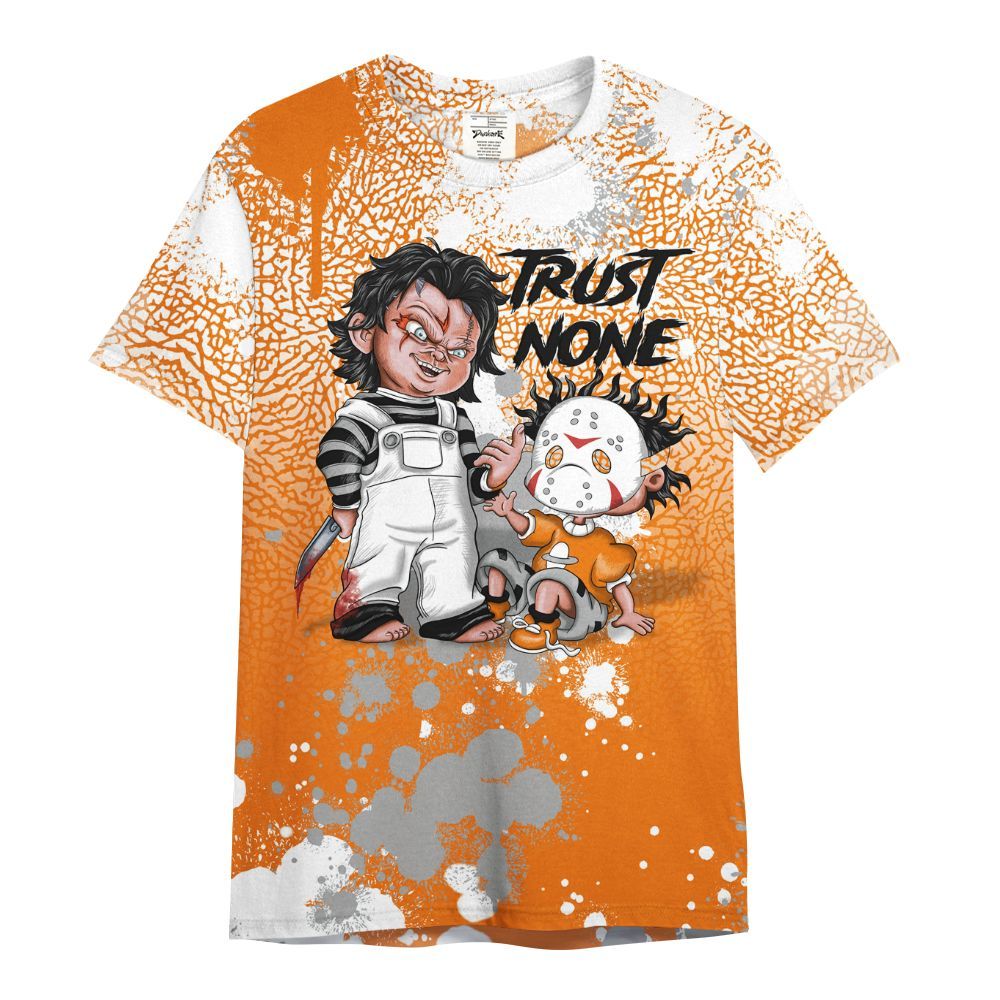 Shirt To Match Orange Citrus 3s - Trust No One Scary All Over Print