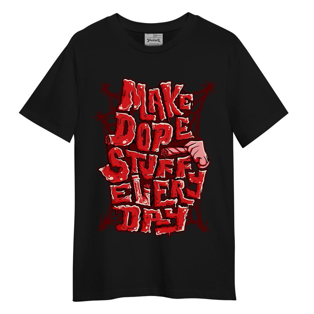 Shirt To Match 13 Bred Reimagined T-shirt - MAKE DOPE T-shirt Unisex 2904 PAT