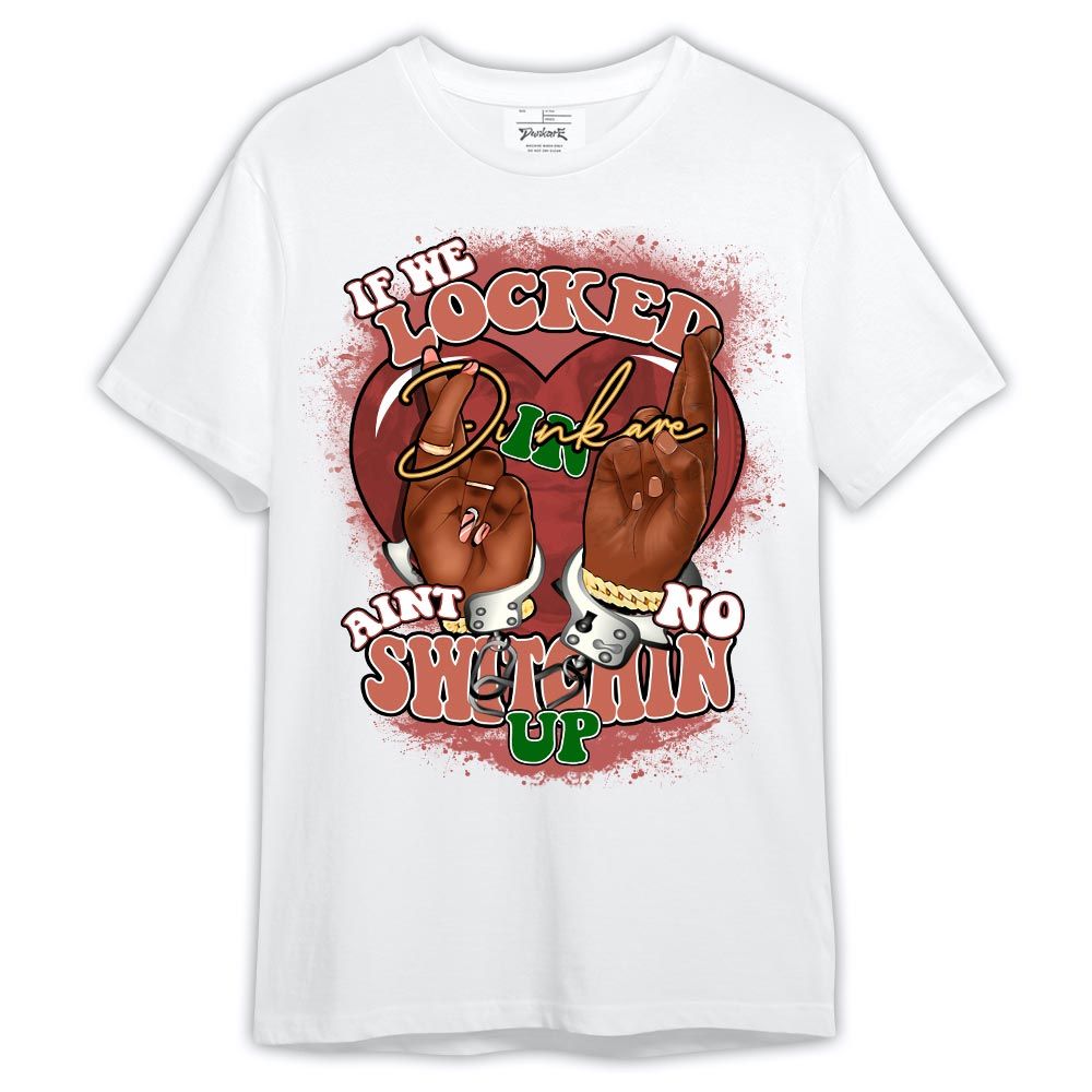 Shirt To Match Shirt Streetwear If We Locked In, Dune Red 13s T-- To Match Sneaker Dune Red 13s Graphic Tee NCT