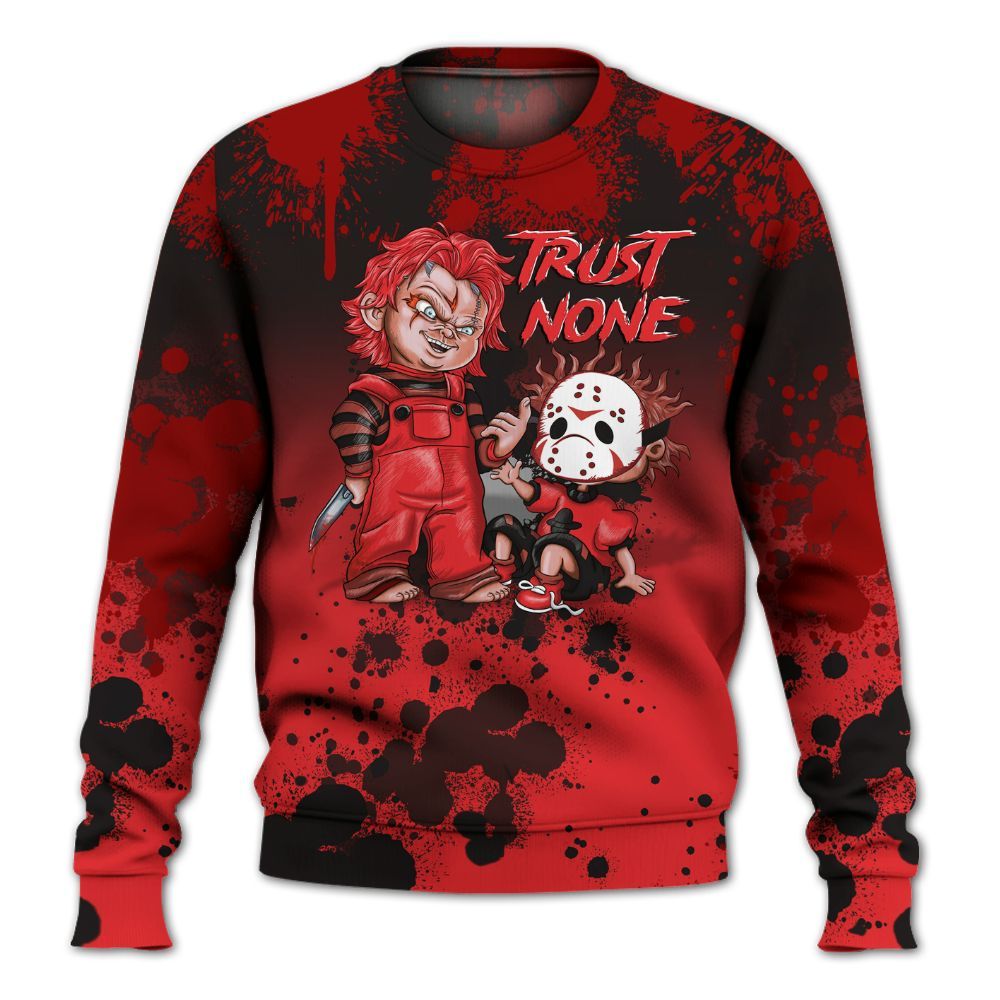 Sweatshirt To Match Chile Red 9s - Trust No One Scary All Over Print