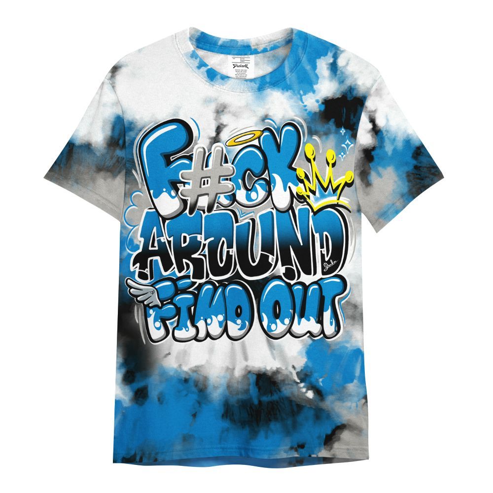 Shirt To Match Industrial Blue 4s - Tie Dye FK Around Find Out All Over Print