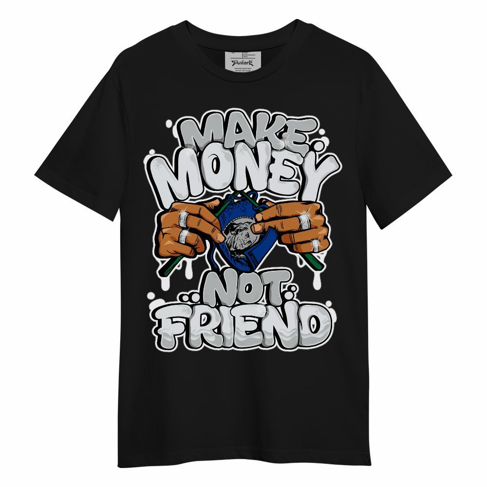 Shirt To Match Dunk Low Tennis Classic - Make Money Not Friend Graphic Unisex Shirt
