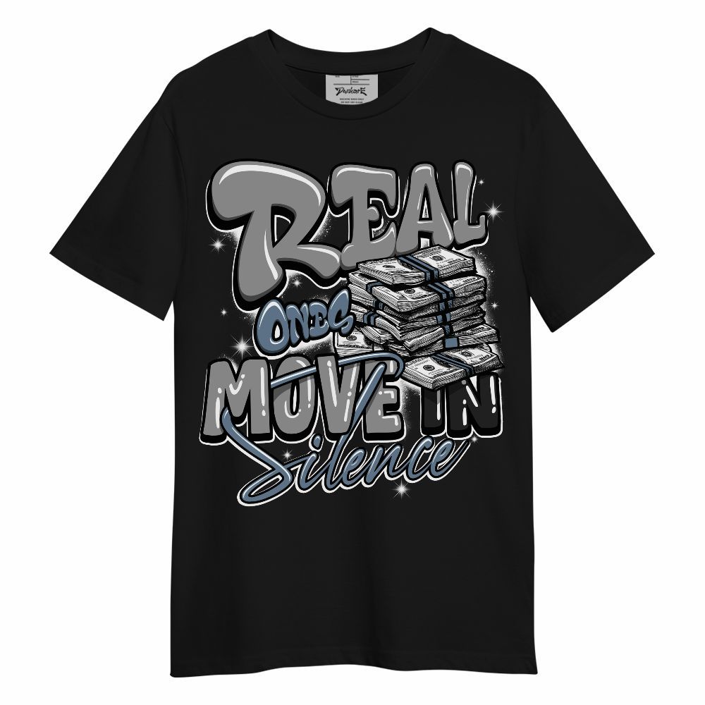 Shirt To Match Black Chrome 6s - Real Ones Move In Streetwear Unisex Shirt