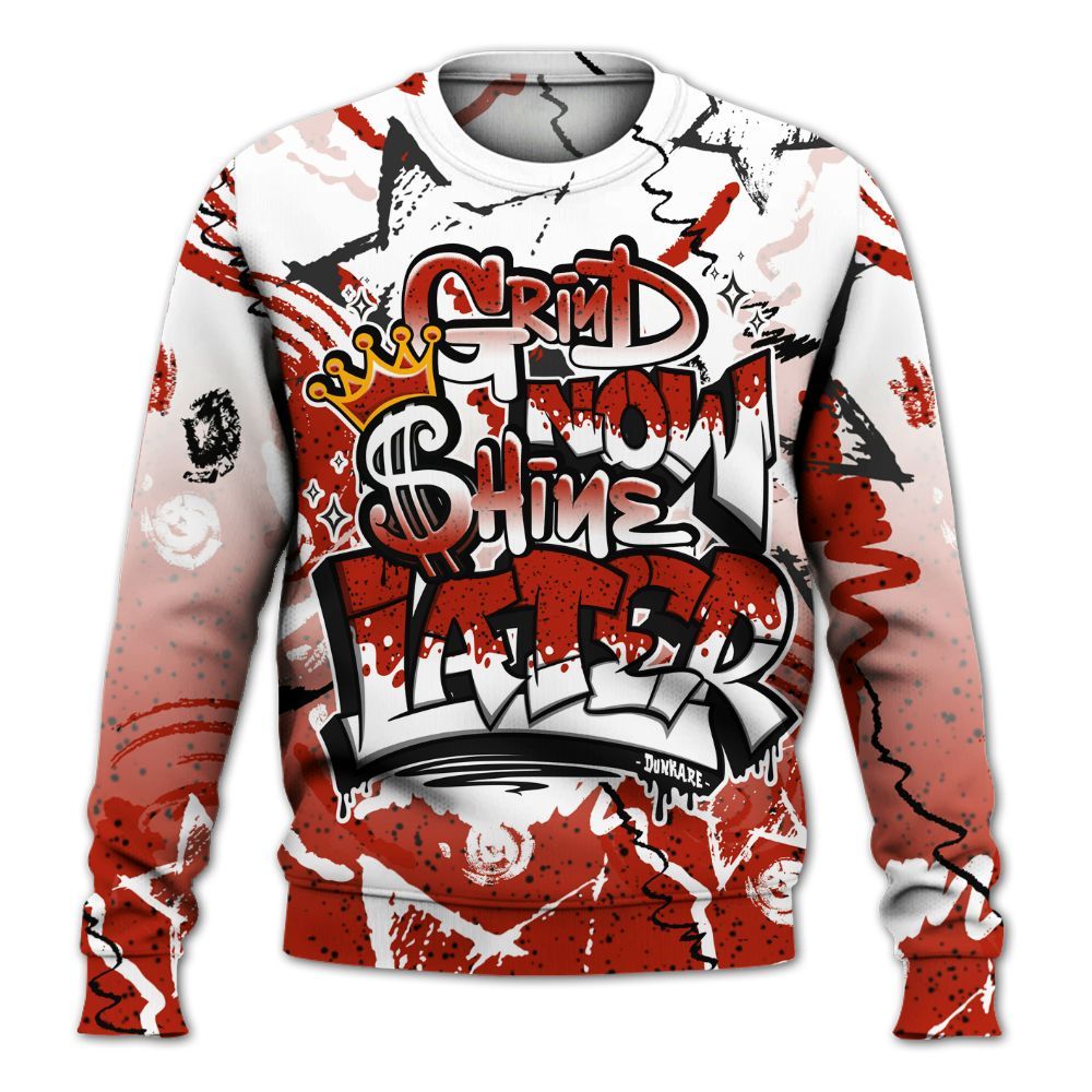 Sweatshirt To Match Red Cement 4s - Grind Shine Later Drip All Over Print