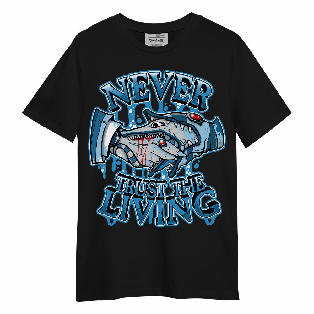 Shirt To Match Powder Blue 9s - Never Trusting Living Halloween Graphic Unisex Shirt
