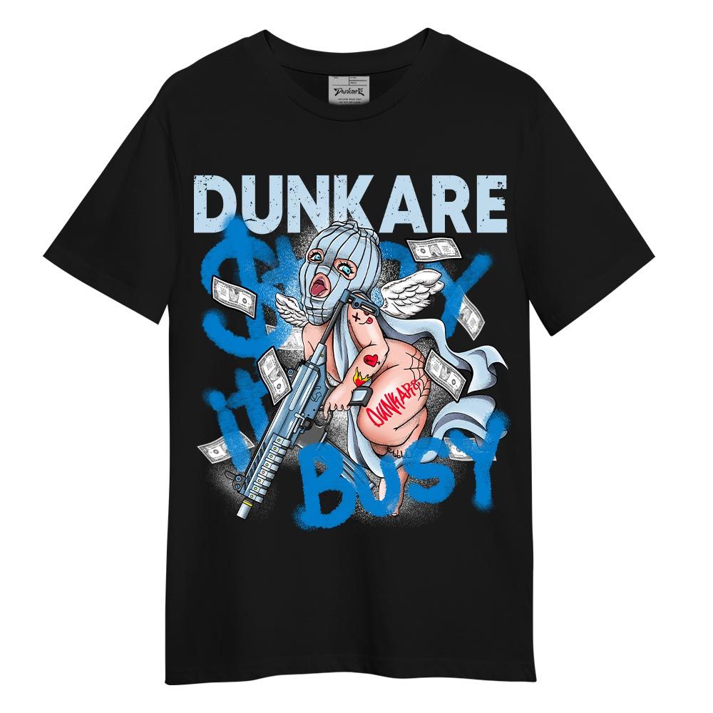 Shirt To Match T-Shirt Stay It Busy, 4 Military BlueT-Shirt To Match Sneaker Industrial Blue 4s 2304 NMP