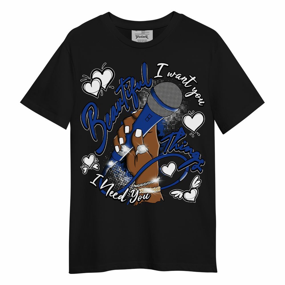 Shirt To Match Air Foamposite One Royal - Beautiful Things That I've Got Unisex Shirt