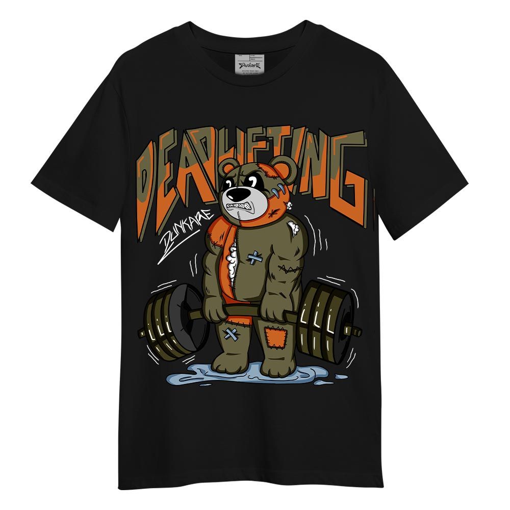 Shirt To Match Olive 5s T-- Deadlifting Bear T-Shirt Unisex