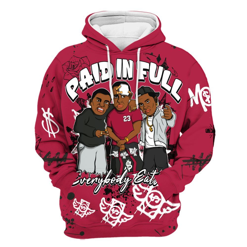 Hoodie To Match Toro Bravo 4s - Everybody Paid In Full Crayon All Over Print