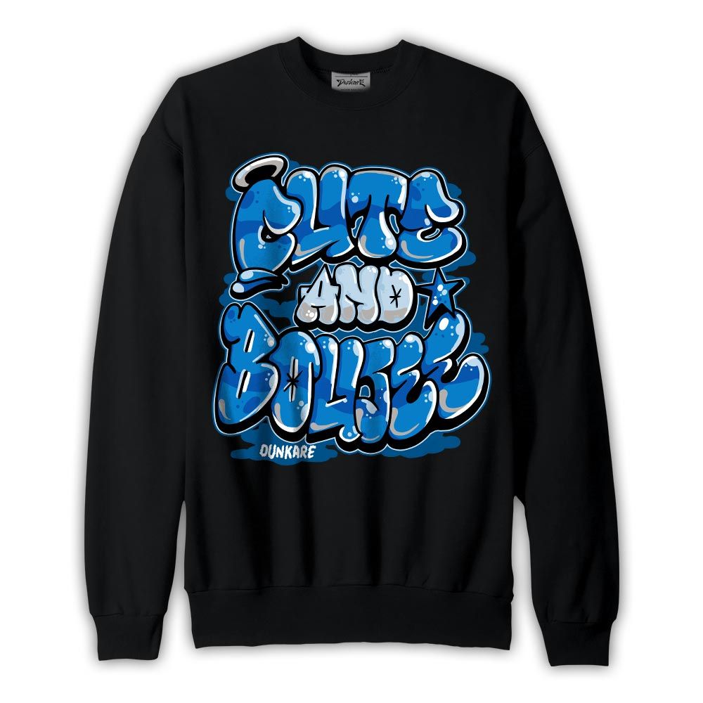Sweatshirt To match Industrial Blue 4s Sweatshirt - Cute And Boujee Graphic Graphic
